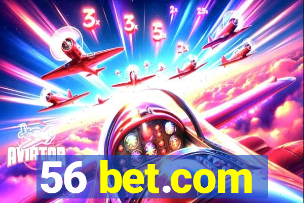 56 bet.com